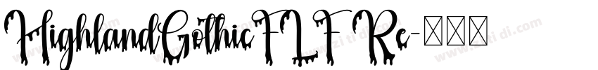 HighlandGothicFLF Re字体转换